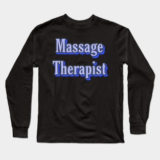 Massage Therapist Long Sleeve T-Shirt